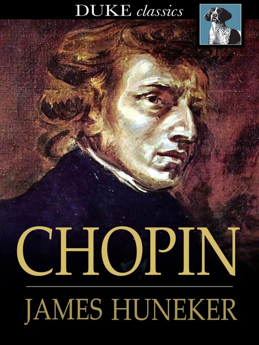 Title details for Chopin by James Huneker - Wait list